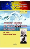 Aventurieri și exploratori români pe toate continentele  